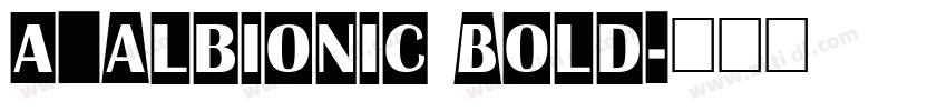 a_Albionic Bold字体转换